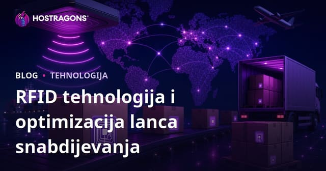 RFID tehnologija i optimizacija lanca snabdijevanja