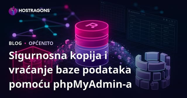 Sigurnosna kopija i vraćanje baze podataka pomoću phpMyAdmin-a