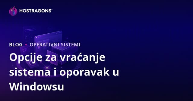 Opcije za vraćanje sistema i oporavak u Windowsu