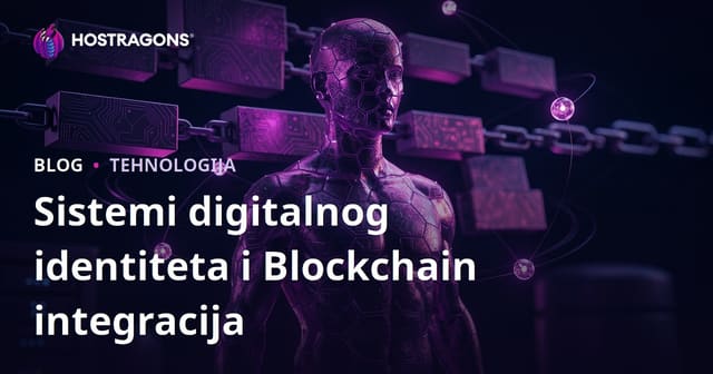 Sistemi digitalnog identiteta i Blockchain integracija