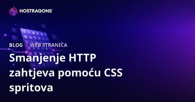 Kako smanjiti broj HTTP zahtjeva pomoću CSS sprite tehnike