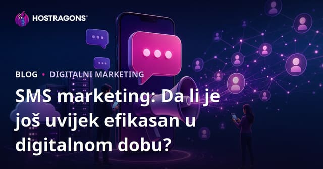 SMS marketing: Da li je još uvijek efikasan u digitalnom dobu?