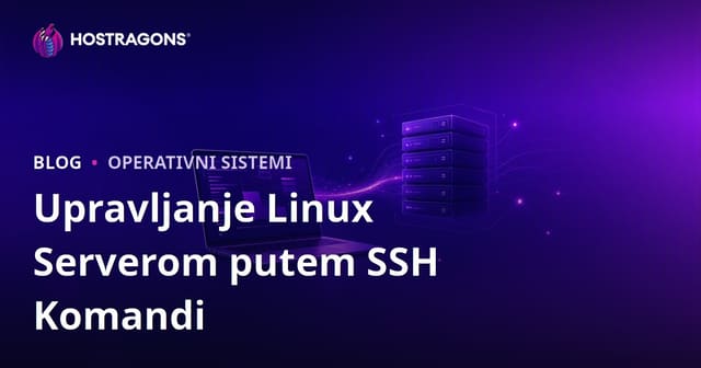 SSH komande za upravljanje Linux serverom: Osnovni kodovi za webmastere