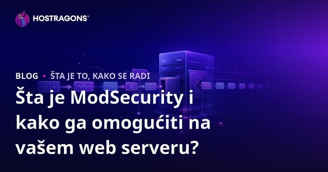 Šta je ModSecurity i kako ga omogućiti na vašem web serveru?