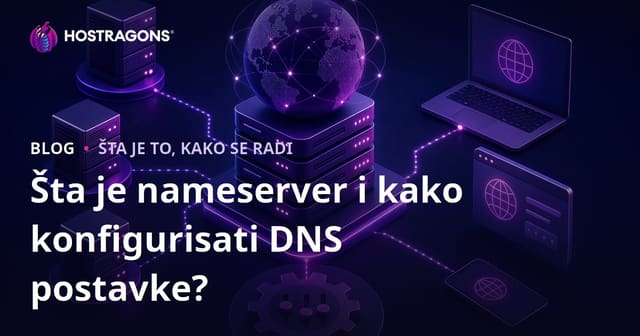 Šta je nameserver i kako konfigurisati DNS postavke?