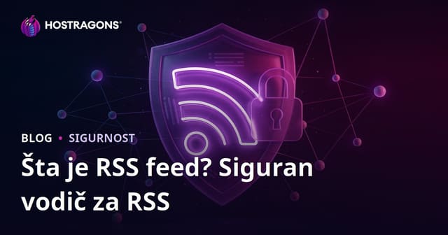 Šta je RSS Feed? Vodič za sigurno korištenje RSS kanala