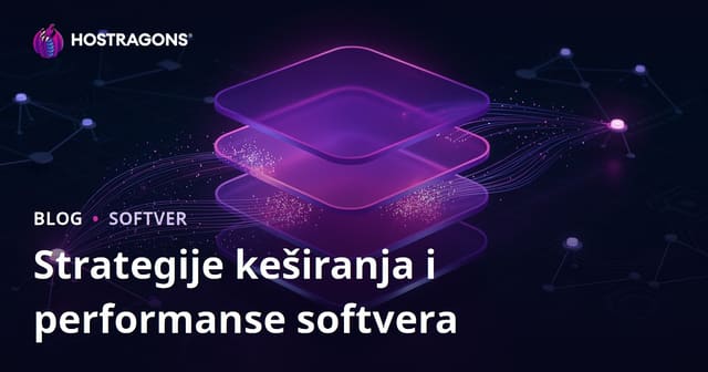 Strategije keširanja i performanse softvera