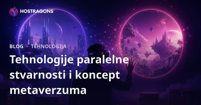 Tehnologije paralelne stvarnosti i koncept metaverzuma