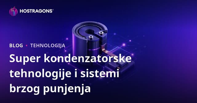 Tehnologije Super Kapacitore i Brzi Sistemi Punjenja