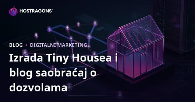 Kako privući niš blog posjetitelje za izgradnju i dozvole za tiny house (malu kuću) u Bosni