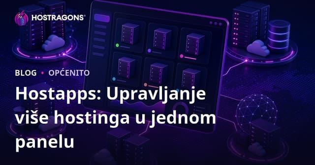 Hostapps: Jedinstveni Panel za Upravljanje Višestrukim Hosting Računima