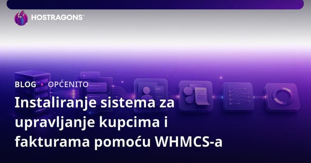 Instaliranje sistema za upravljanje kupcima i fakturama pomoću WHMCS-a