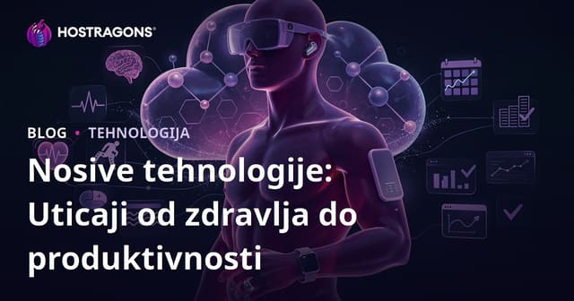 Nosive tehnologije: Uticaji od zdravlja do produktivnosti