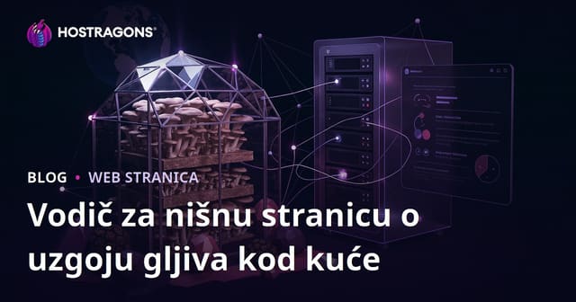 Kako napraviti niš web stranicu o uzgoju gljiva kod kuće (bukovača, tartufi)