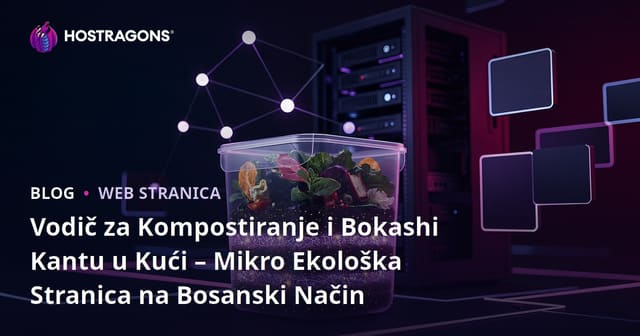 Vodič za Kompostiranje i Bokashi Kantu u Kući – Mikro Ekološka Stranica na Bosanski Način