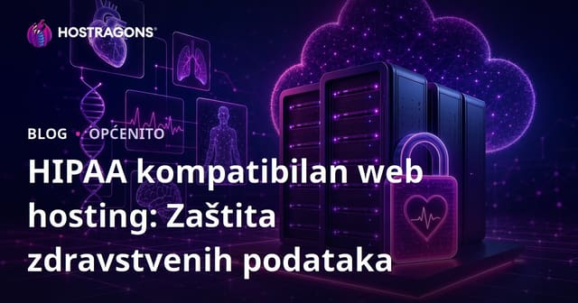 HIPAA kompatibilan web hosting: Zaštita zdravstvenih podataka