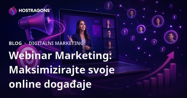 Webinar Marketing: Maksimizirajte svoje online događaje