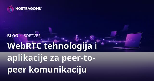 WebRTC tehnologija i primjene peer-to-peer komunikacije u realnom vremenu