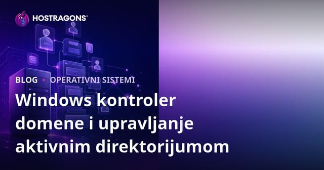 Windows kontroler domene i upravljanje aktivnim direktorijumom