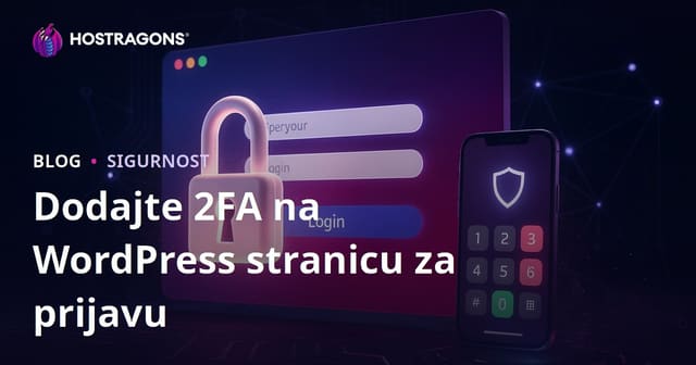 Kako dodati dvofaktorsku autentifikaciju (2FA) na WordPress login stranicu: Detaljan vodič