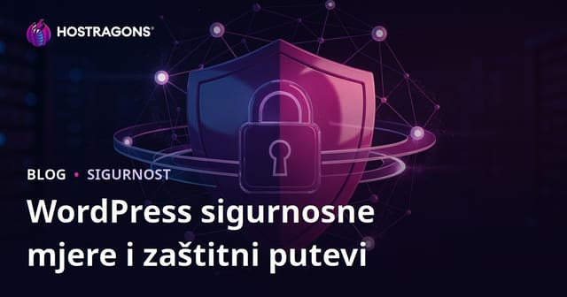 WordPress Sigurnosne Mjere: Kako Zaštititi Stranicu od Hakiranja