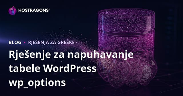 WordPress wp_options Tablica: Skriveni podaci koji usporavaju vaš sajt i kako ih sigurno obrisati