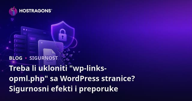 Treba li ukloniti "wp-links-opml.php" sa WordPress stranice? Sigurnosni efekti i preporuke