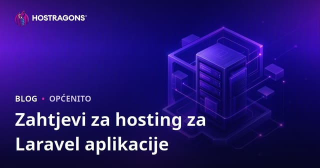 Zahtjevi za hosting za Laravel aplikacije