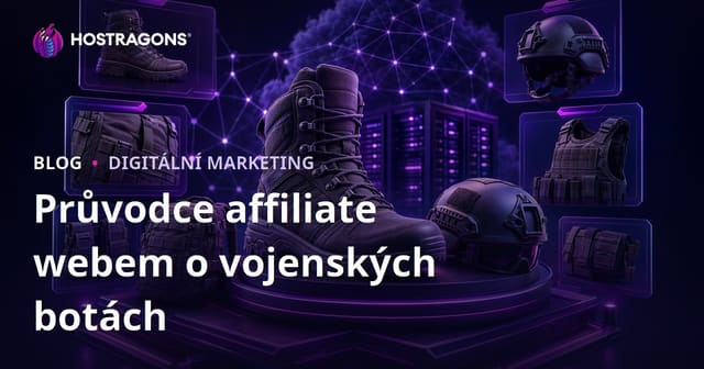 Jak naplánovat affiliate web zaměřený na vojenské boty a taktické vybavení