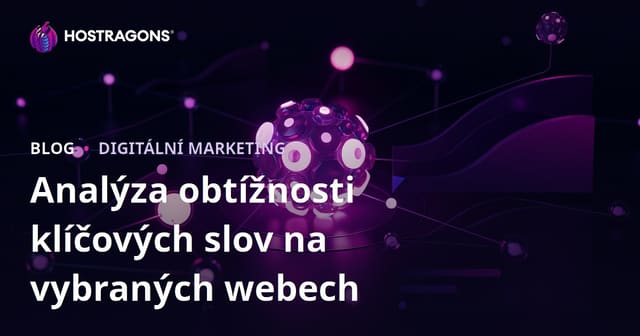 Analýza obtížnosti klíčových slov pro niche weby: Jak vybírat dotazy s nízkou konkurencí