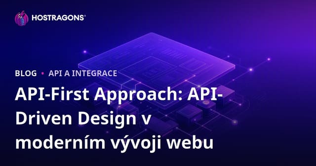 API-first přístup: API orientovaný design v moderním web developmentu