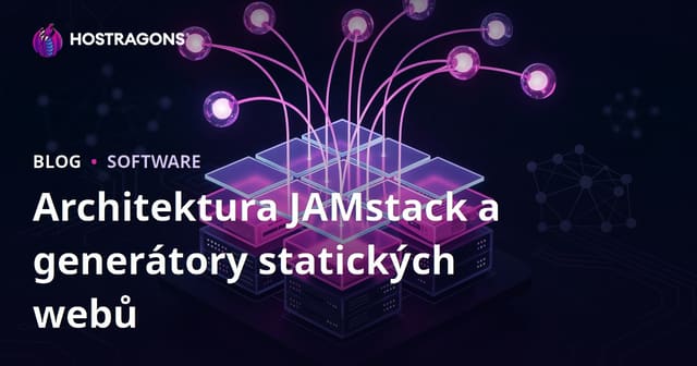 Architektura JAMstack a generátory statických webů