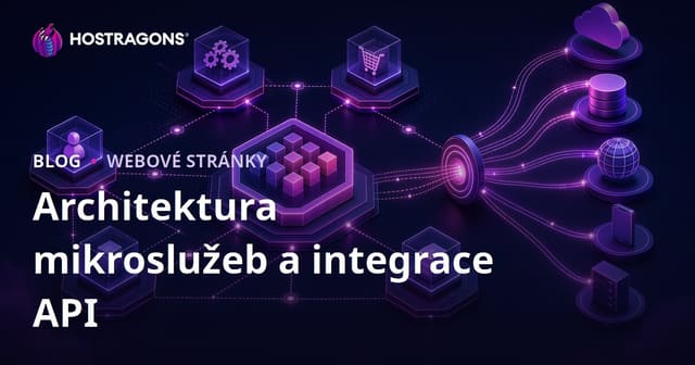 Mikroservisní architektura a API integrace