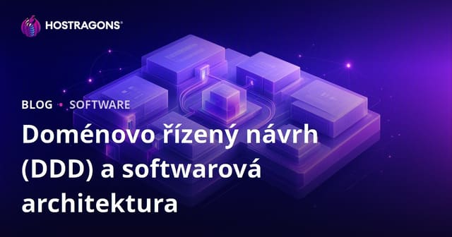 Doménovo řízený návrh (DDD) a softwarová architektura