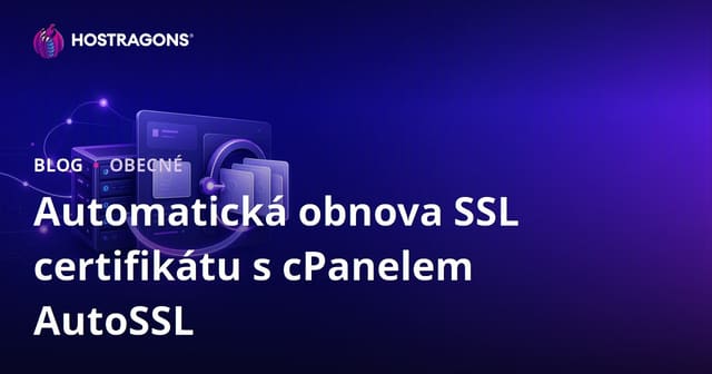 Automatická obnova SSL certifikátu s cPanelem AutoSSL
