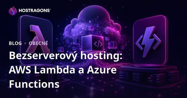Bezserverový hosting: AWS Lambda a Azure Functions