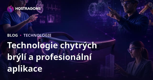 Technologie chytrých brýlí a profesionální aplikace