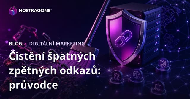 Jak vyčistit toxické zpětné odkazy: Kompletní průvodce nástrojem Google Disavow