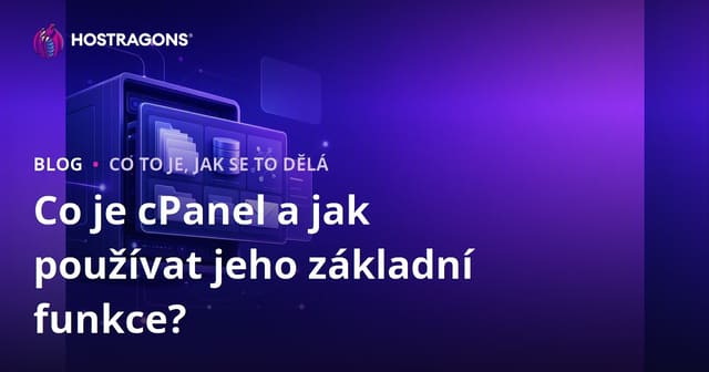 Co je cPanel a jak používat jeho základní funkce?