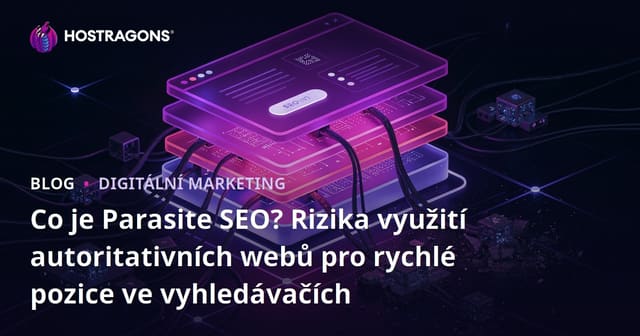 Co je Parasite SEO? Rizika využití autoritativních webů pro rychlé pozice ve vyhledávačích