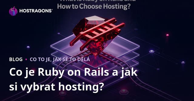 Co je Ruby on Rails a jak si vybrat hosting?