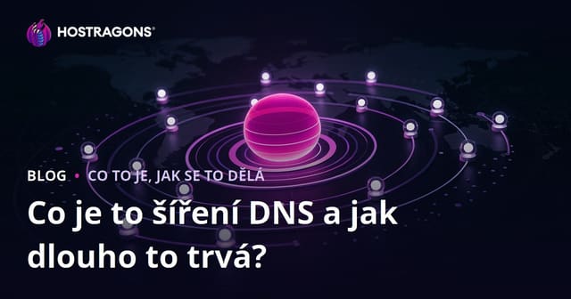 Co je to šíření DNS a jak dlouho to trvá?