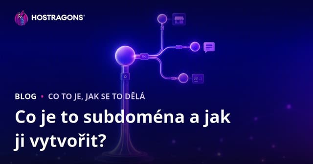 Co je to subdoména a jak ji vytvořit?