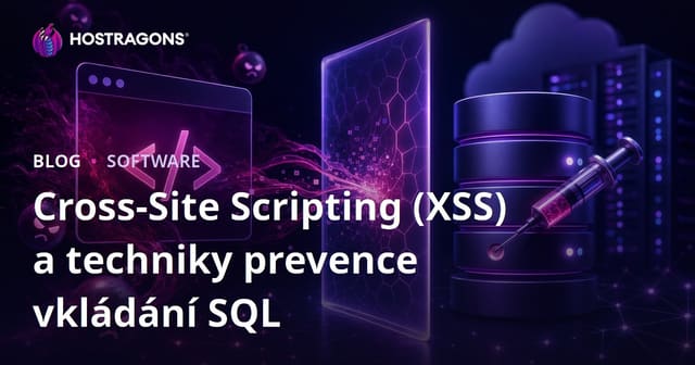 Cross-Site Scripting (XSS) a techniky prevence vkládání SQL