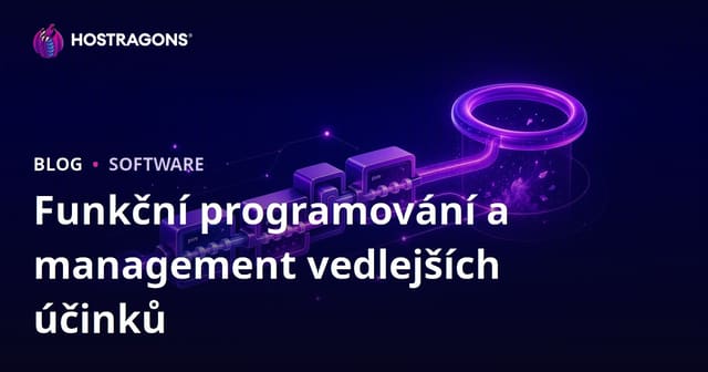 Funkční programování a management vedlejších účinků