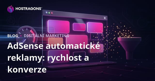 Jak Google AdSense automatické reklamy na stránce ovlivňují konverze a rychlost webu