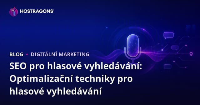 Voice Search SEO: Jak optimalizovat web pro hlasové vyhledávání