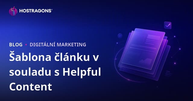 Jak by měl vypadat šablonový článek, který prošel algoritmem Google Helpful Content?