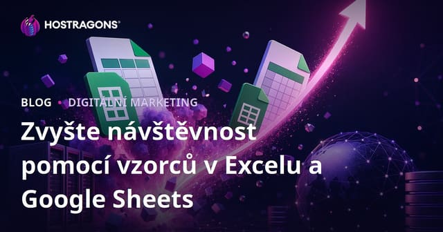 Jak založit blog o Excel a Google Sheets formulích, který přinese velký organický provoz