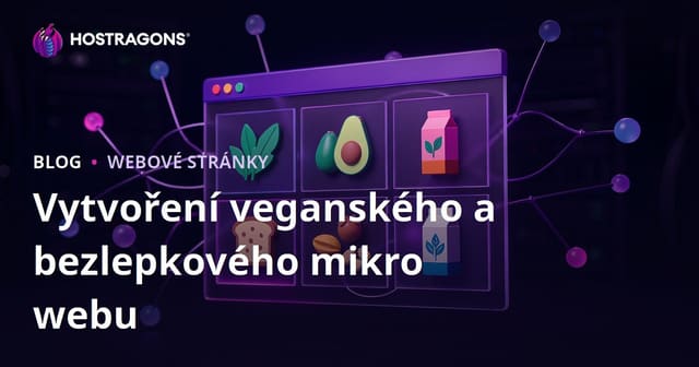 Jak založit mikro-nízkoprahový web o veganském stravování a bezlepkových produktech